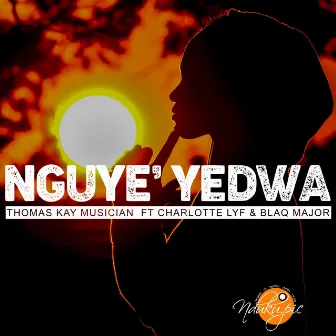 Nguwe yedwa by Thomas Kay Musician