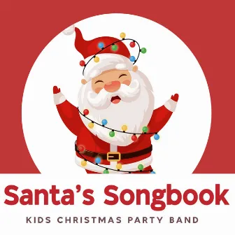 Santa's Songbook by Kids Christmas Party Band