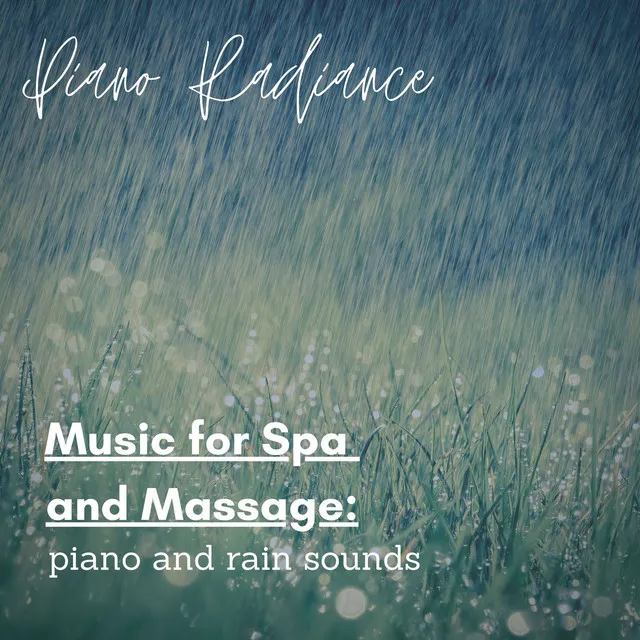 Music for Spa and Massage: Piano and Rain Sounds