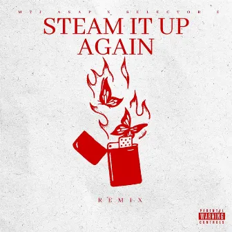 Steam It up Again Remix by DEEJAY ASAP