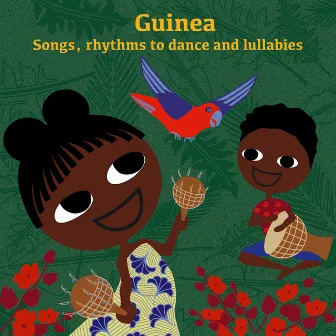 Guinea: Songs, Rhythms to Dance and Lullabies by Sia Tolno