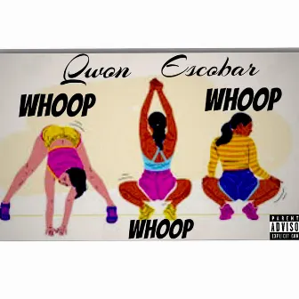 woop woop by Qwon Escobar