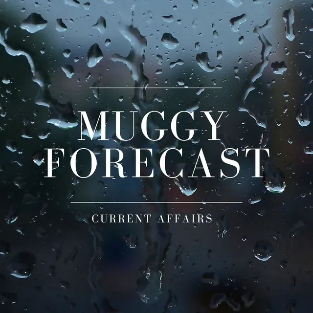 Muggy Forecast