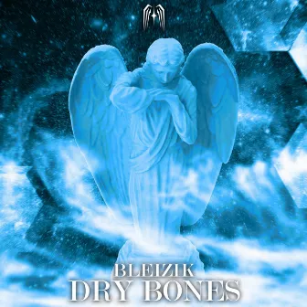 Dry Bones by Bleizik