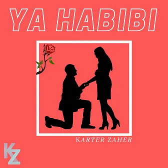 Ya Habibii by Karter Zaher