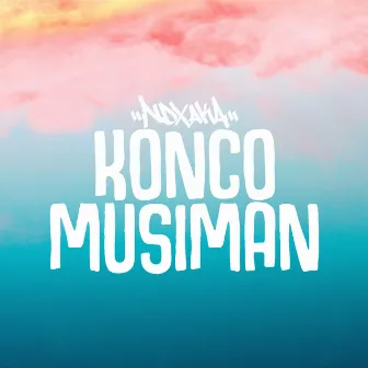 Konco Musiman by NDX A.K.A.