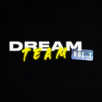 Dream Team, Vol. 1 by Yung HBK