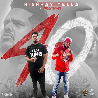 $40 by Highway Yella