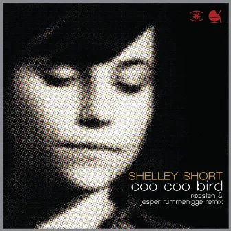 Coo Coo Bird (Rødsten & Jesper Rummenigge Remix) by Shelley Short