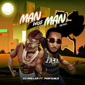 MAN PASS MAN (REMIX) by Az Dollar