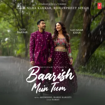 Baarish Mein Tum by Neha Kakkar