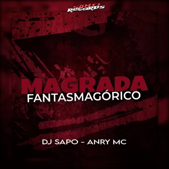 Magrada Fantasmagórico by ANRY MC