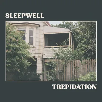 Trepidation by Sleepwell