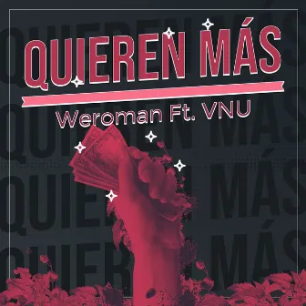 Quieren Más by Weroman