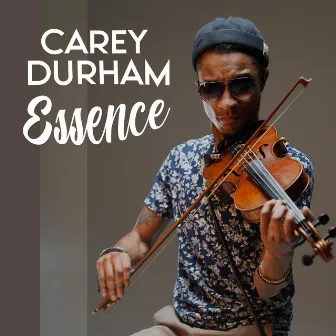 Essence by Carey Durham