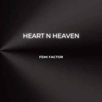 Heart N Heaven by Femi Factor