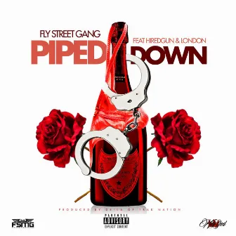 Piped Down (feat. Hired Gun & London) - Single by Fly Street Gang