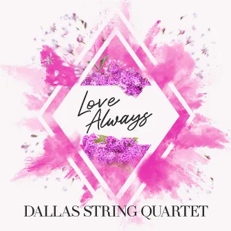 Love Always by Dallas String Quartet