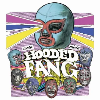 Tosta Mista by Hooded Fang