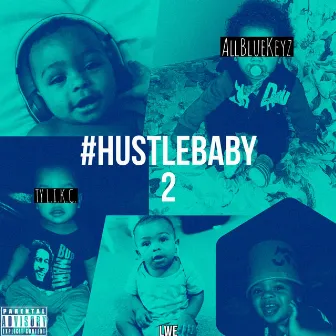 #hustlebaby2 Prod. by AllBlueKeyz by TY L.I.K.C.