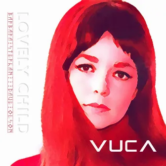 Lovely Child by VUCA