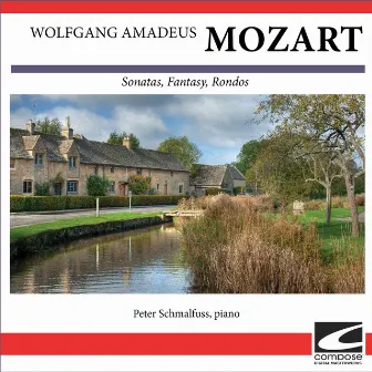 Wolfgang Amadeus Mozart - Sonatas, Fantasy, Rondos by Peter Schmalfuss