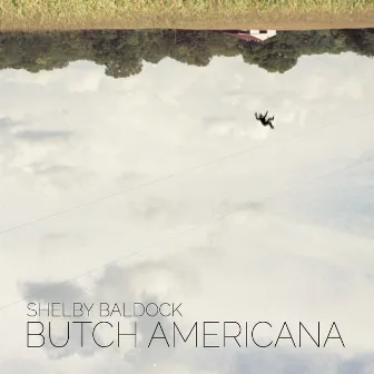 Butch Americana by Shelby Baldock