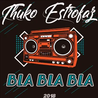 Bla bla bla by Estrofaz