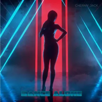 Dance Alone by Cherniy Jack