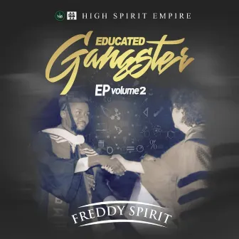 Educated Gangster Volume 2 by Freddy Spirit