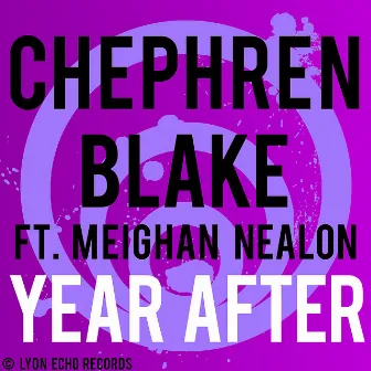 Year After by Chephren Blake