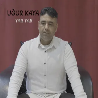 Yar Yar by Uğur Kaya