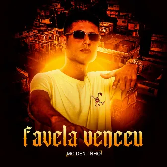 Favela Venceu by Mc Dentinho GC