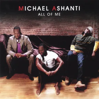 All Of Me by Michael Ashanti