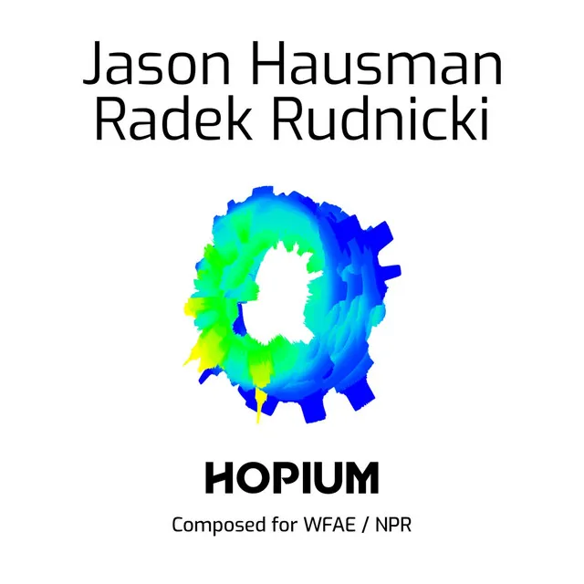 HOPIUM - Composed for WFAE / NPR