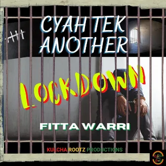 Cyah Tek Another Lockdown by Fitta Warri