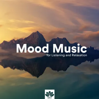 Mood Music for Listening and Relaxation by Unknown Artist