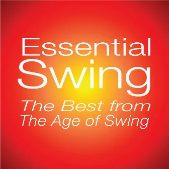 Essential Swing: The Best From The Age Of Swing by BBC Band