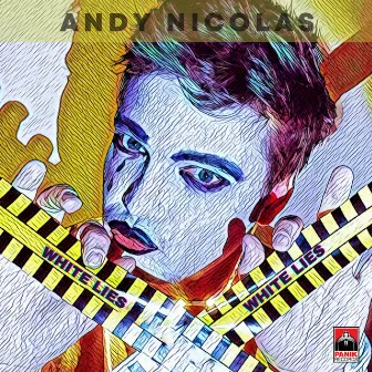 White Lies by Andy Nicolas