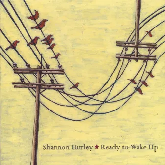 Ready To Wake Up by Shannon Hurley