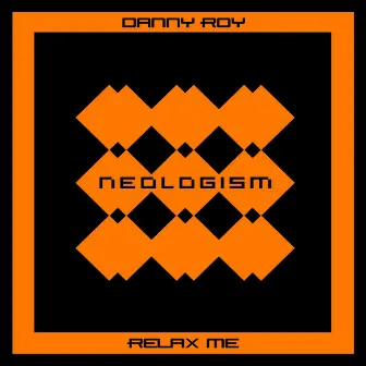 Relax Me by Danny Roy