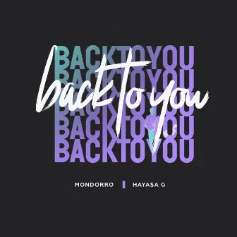 Back To You by Mondorro