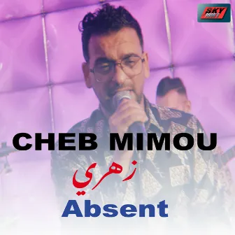 Zahri Absent by Cheb Mimou