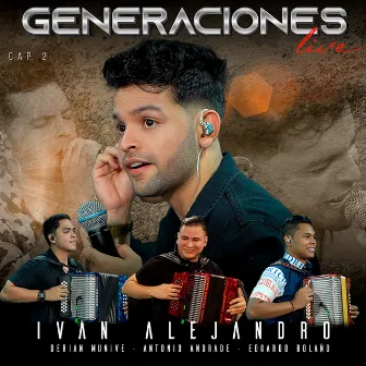 Generaciones, Capítulo 2 (Live Session) by Ivan Alejandro