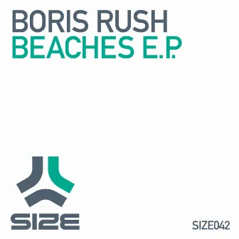 Beaches E.P. by Boris Rush