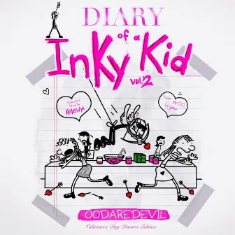 Diary of a inky kid vol.2 by Oodaredevil