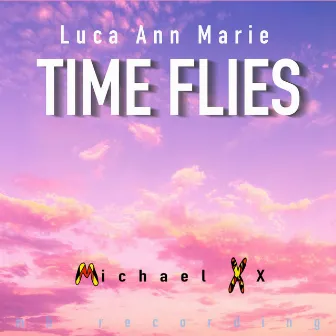 Time Flies (Radio Edit) by Michael XX