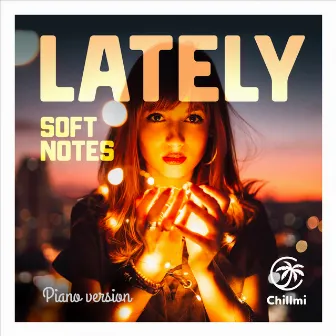 Lately (Piano Version) by Soft Notes