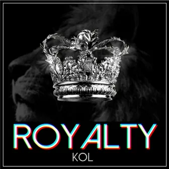 Royalty - Single by Kol