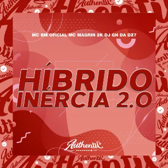 Híbrido Inércia 2.O by DJ GH DA DZ7